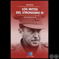 LOS MITOS DEL STRONISMO III - Autor:  FABIÁN CHAMORRO TORRES - Año 2021